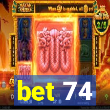 bet 74